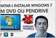 Como Formatar e Instalar Windows 7, sem DVD ou pendriv